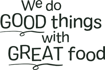 we do good things with great food